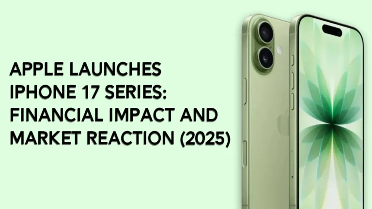 Apple Launches iPhone 17 Series: Financial Impact and Market Reaction (2025)