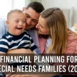 Financial Planning for Special Needs Families (2025)